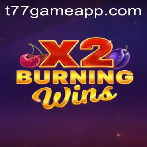 Discover the Excitement of BurningWinsX2: A T77.Game Sensation