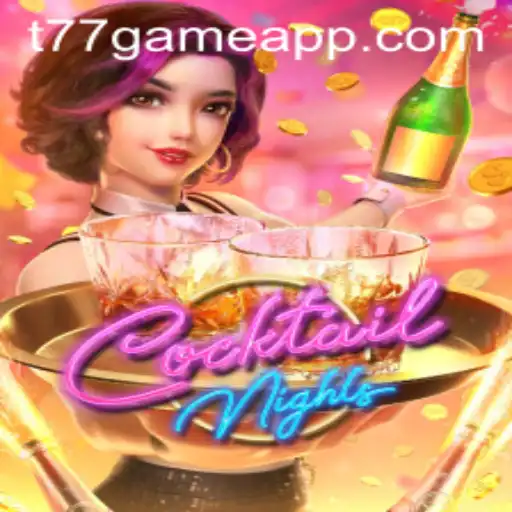 Discover the Allure of 'CocktailNights': A Deep Dive into the Engaging World of T77.Game