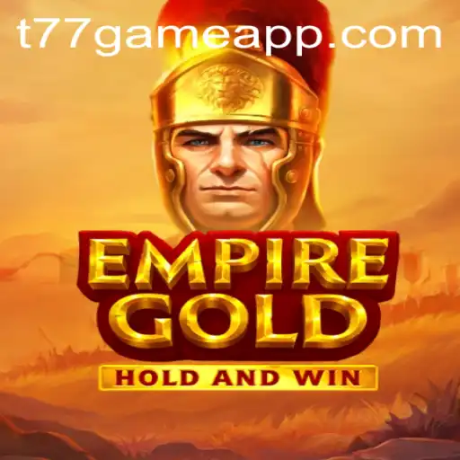 Explore the Exciting World of EmpireGold: An Insight into the Game T77.Game
