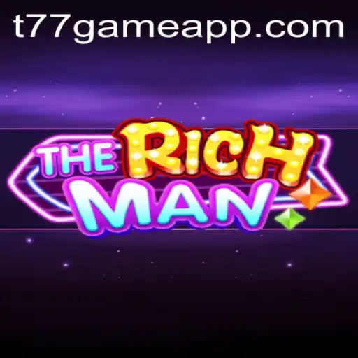 Discover The Rich World of 'TheRichMan': Unveiling T77.Game