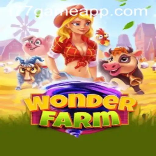 Exploring the Enchanting World of WonderFarm: A Journey Within T77.Game